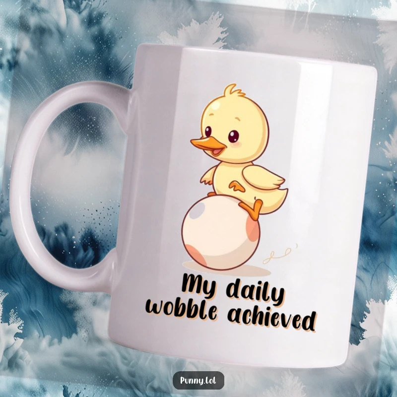 Funny Duckling Mug: A wobbly duckling hilariously struggles to balance on a bouncing ball, showcasing comical determination and effort.