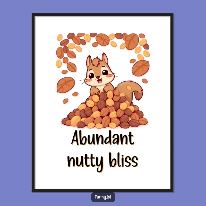 Funny Squirrel Nuts Digital Print: Ambitious Art for Instant Smiles