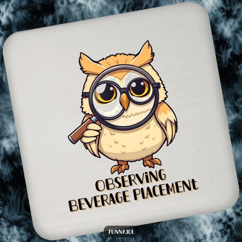 Funny Coaster: A grinning owl wearing a monocle looks through a giant magnifying glass, offering protection and humor, a great funny gift.