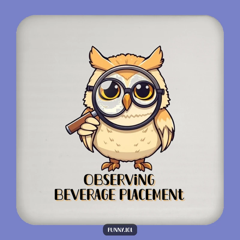 Funny Grinning Owl Monocle Coaster: Protect Surfaces with Wit