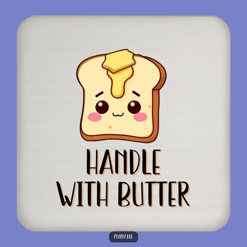 Funny Toast Coaster - Silly Butter Slice Drink Protector