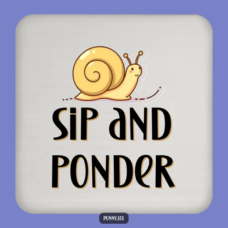 Funny Determined Snail Coaster: Word Trail Protector, a hilarious gift for tables.