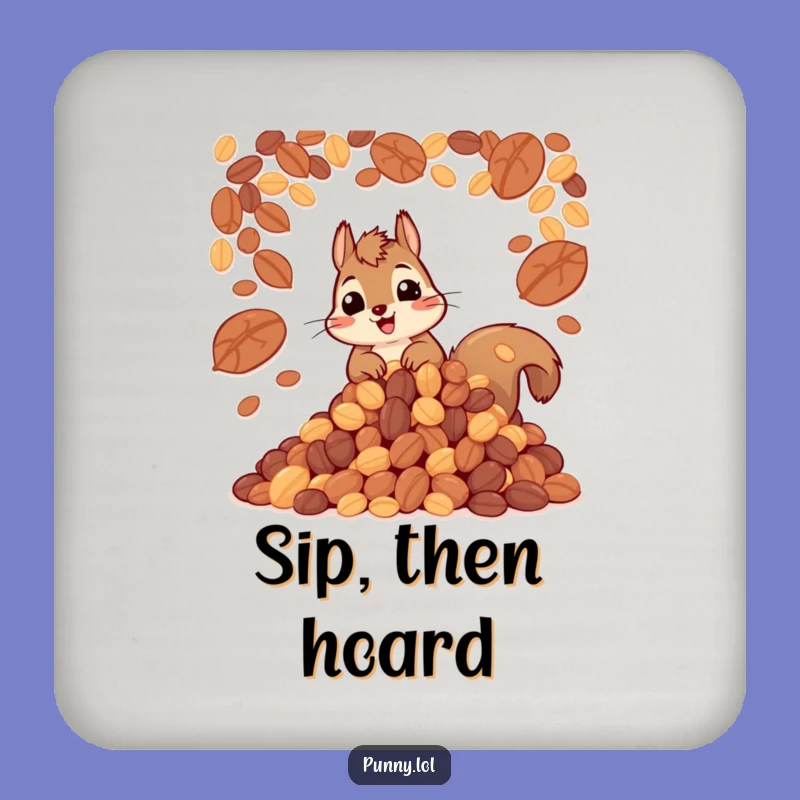 Funny Squirrel Nuts Coaster: Protect Surfaces with Ambitious Charm