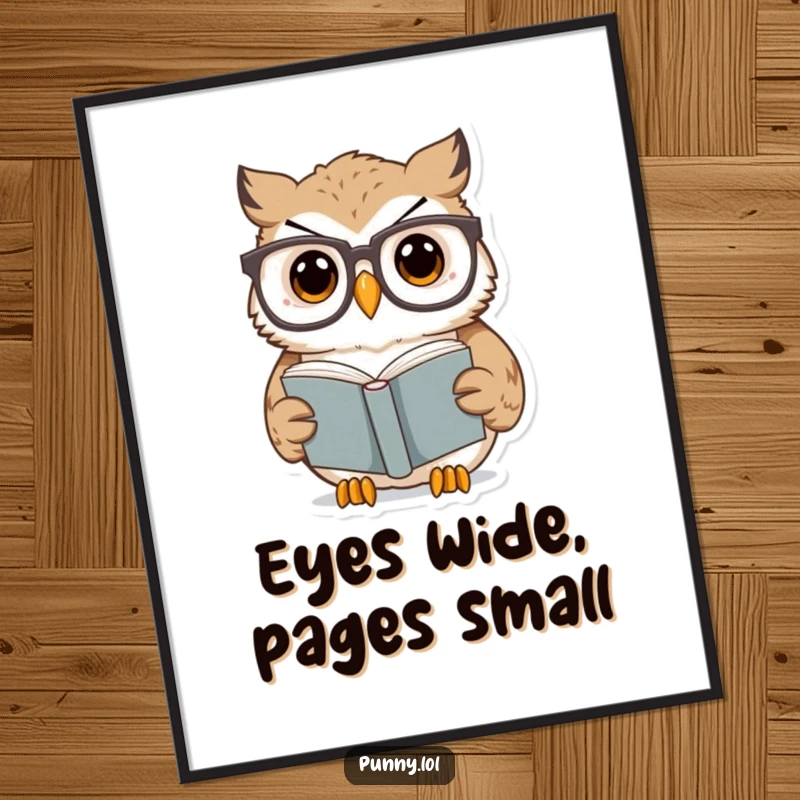 Funny Owl Poster showing a surprised owl in oversized glasses reading a tiny book, great for wall decor and a funny gift.