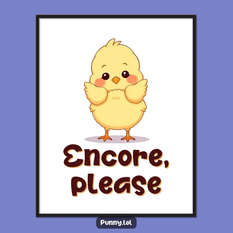 Funny Chick Bow Poster: Dramatic Wall Art by a Fluffy Performer