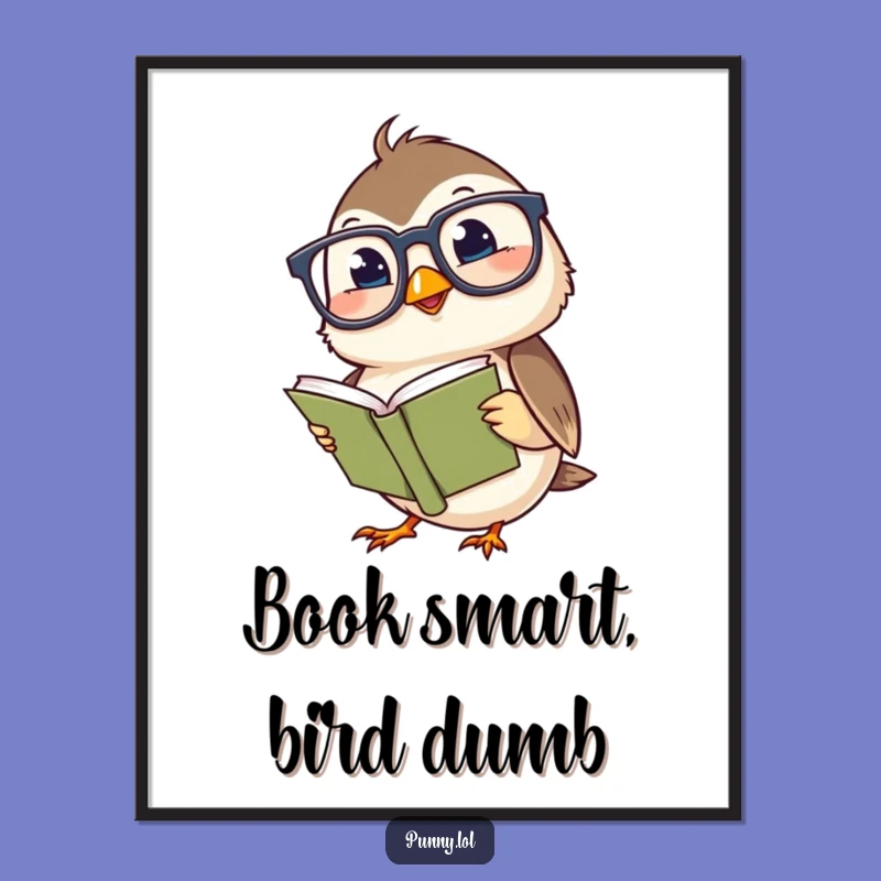 Funny Chickadee Poster Print: Giggling Bird with Glasses Inspiring Bookish Laughter