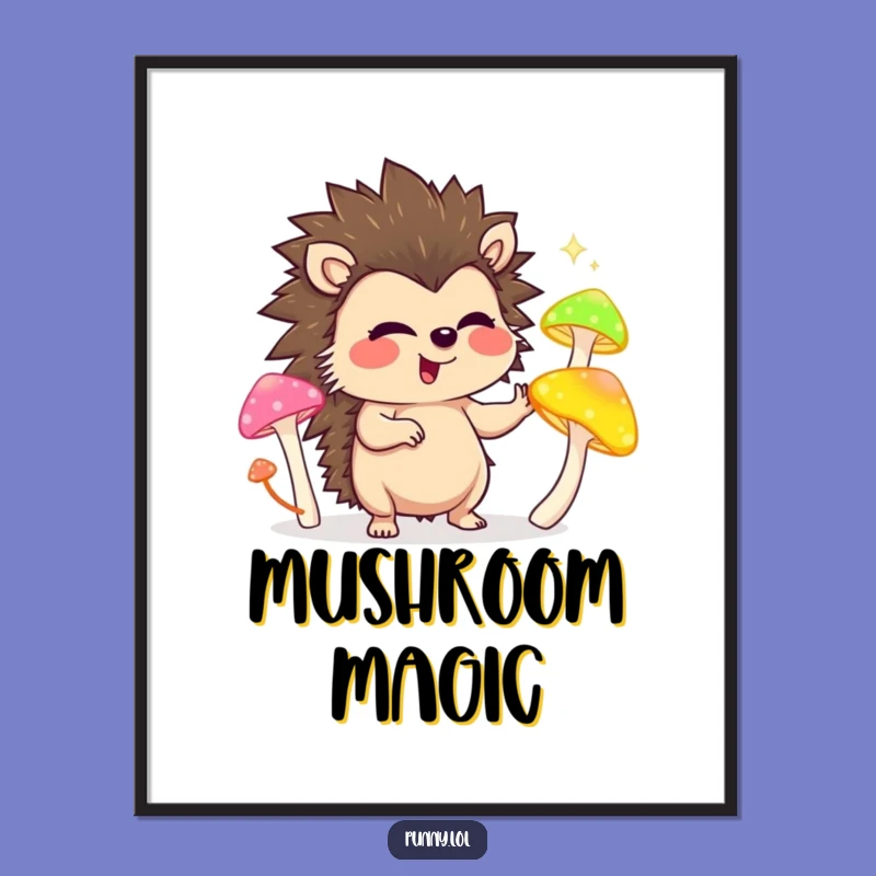 Funny Hedgehog Poster: Giggling Juggler of Glowing Mushrooms, Whimsical Wall Art Gift!