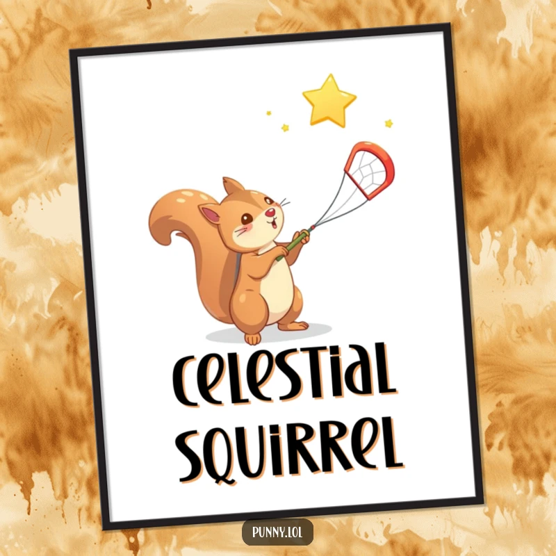 Funny Squirrel Poster: An illustration shows a determined squirrel in a net, catching a falling star under the night sky.