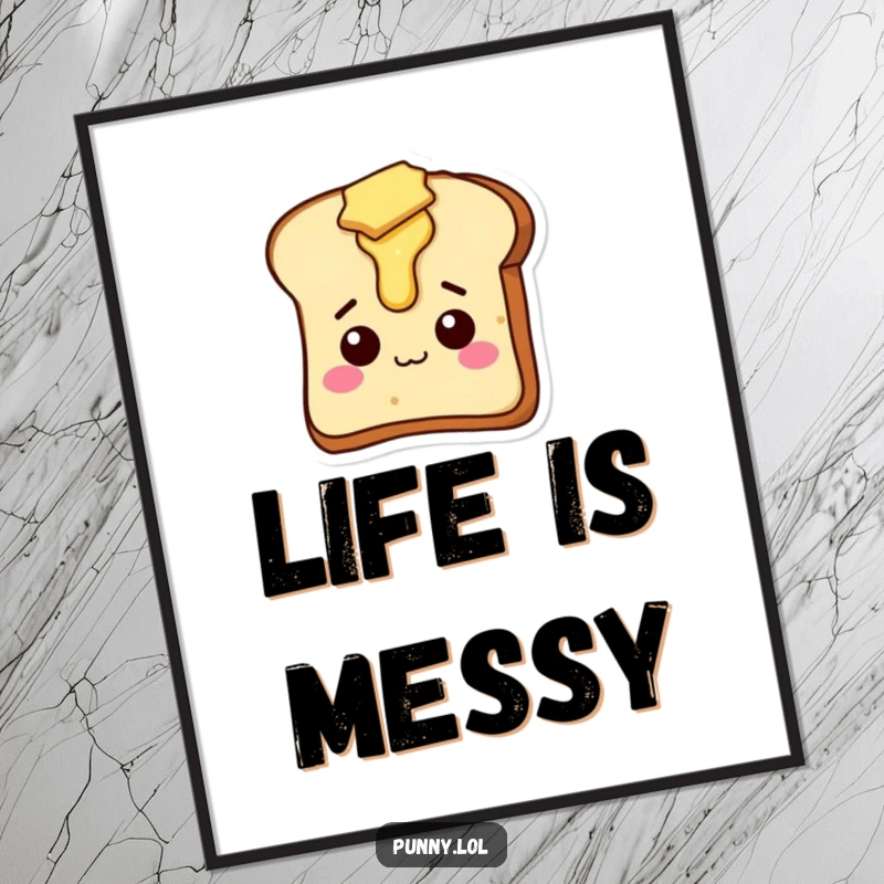 Funny wall art print of a silly, buttery slice of toast character, creating a humorous visual.