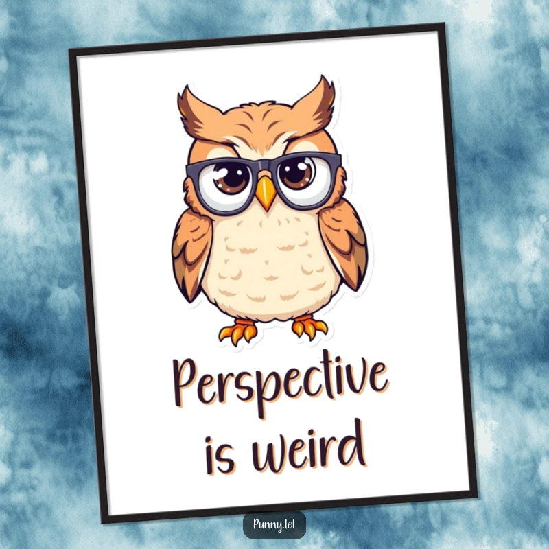 Funny poster of a bewildered owl wearing eyeglasses incorrectly on its beak, whimsical wall decor for a humorous touch.