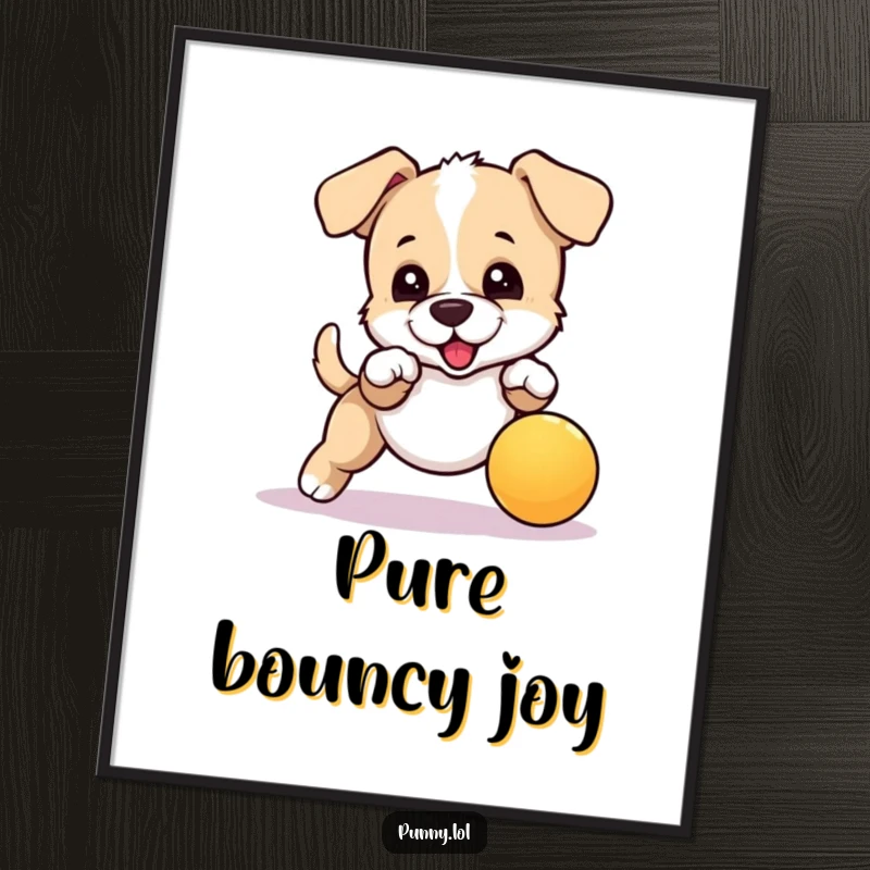 Funny poster of an adorable puppy excitedly jumping to catch a bouncing ball, whimsical wall decor for a humorous touch.