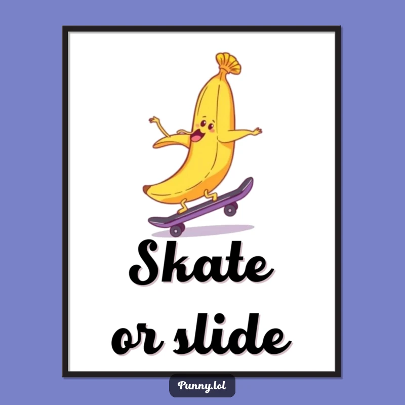 Funny Banana Peel Skateboard Poster - Backwards Ride Wall Art Gift