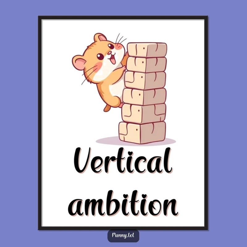 Funny Determined Hamster Climbing Poster - Inspiring Wall Art for Dreamers