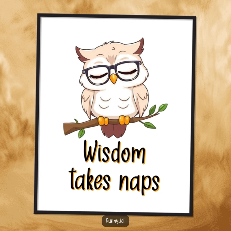 Funny poster depicting a sleepy owl wearing reading glasses, nodding off on a branch, ideal for adding a touch of whimsical academic humor.