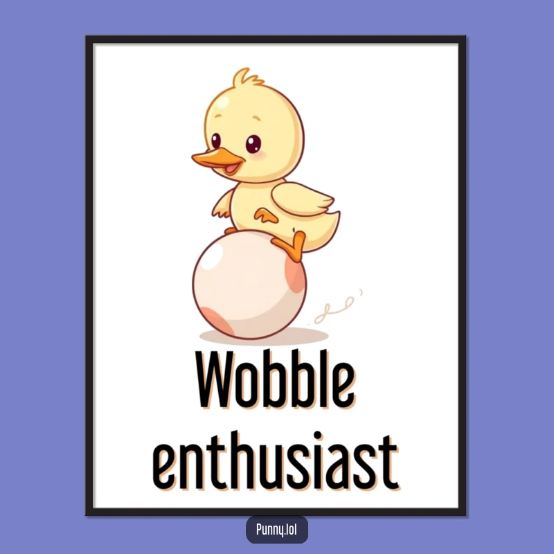 Funny Duckling's Bouncy Ball Struggle Poster: Hilarious Art for a Cheerful Gift