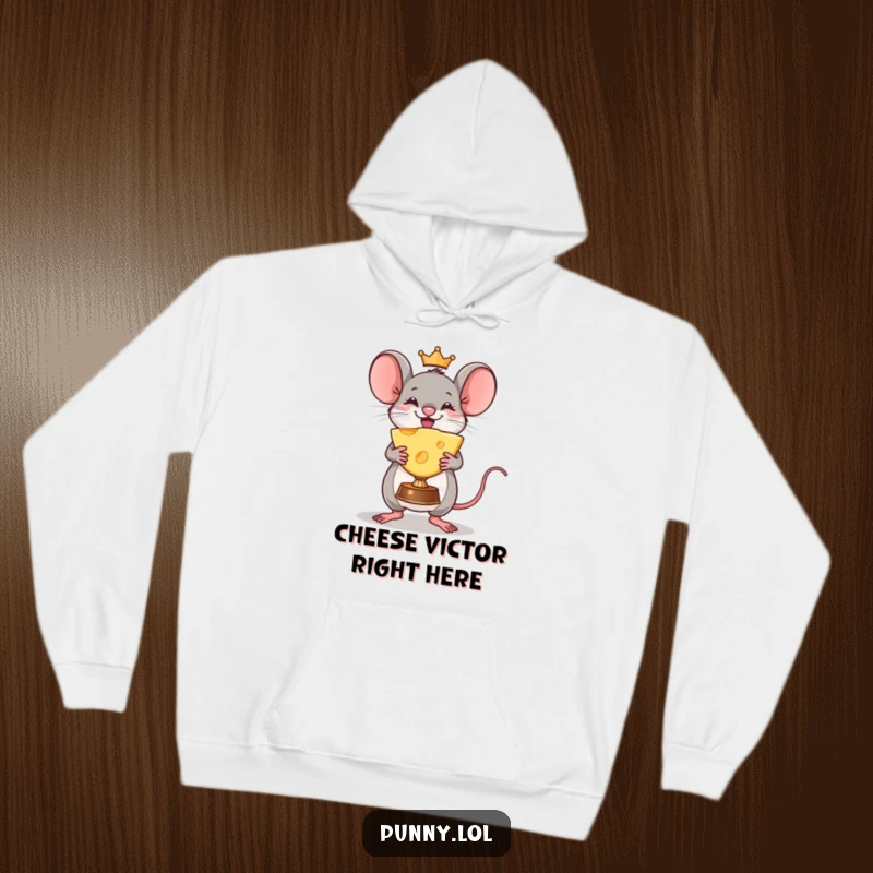 Funny Mouse Hoodie: A triumphant mouse proudly displays a giant cheese wedge trophy, exuding comical victory and cheesy delight.