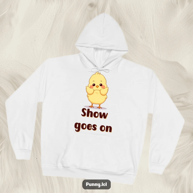 Funny chick hoodie featuring a fluffy performer taking a dramatic stage bow, offering cozy comfort and a humorous statement.