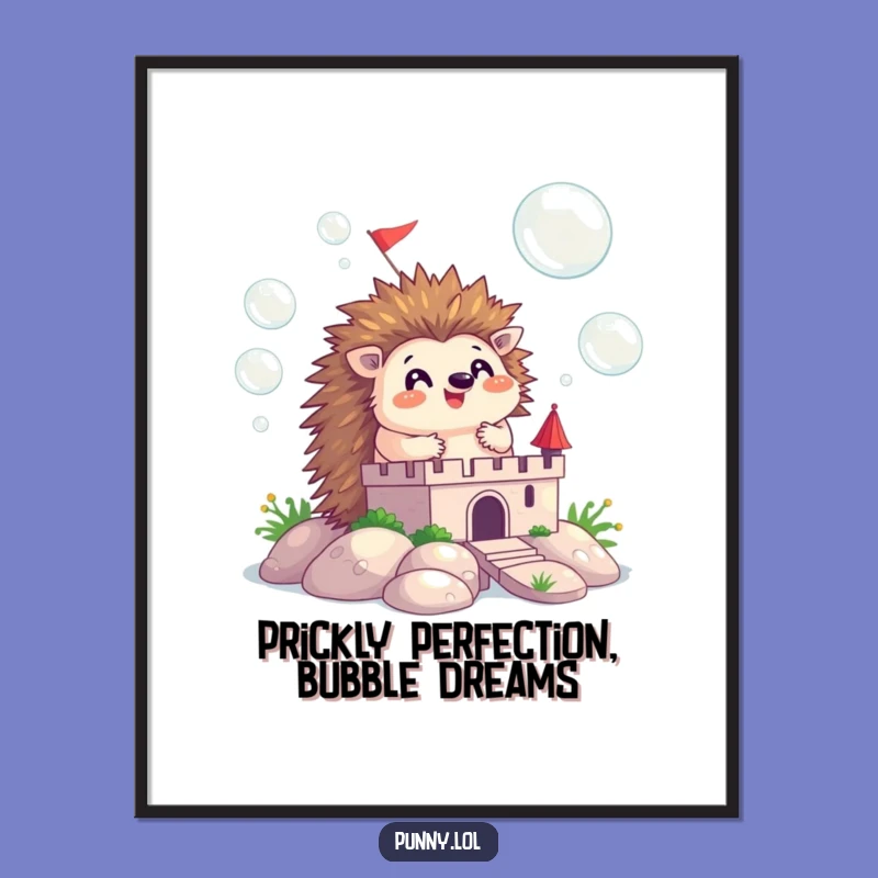 Free Printable Wall Art: Hedgehog Bubble Castle Humorous Downloadable Decor