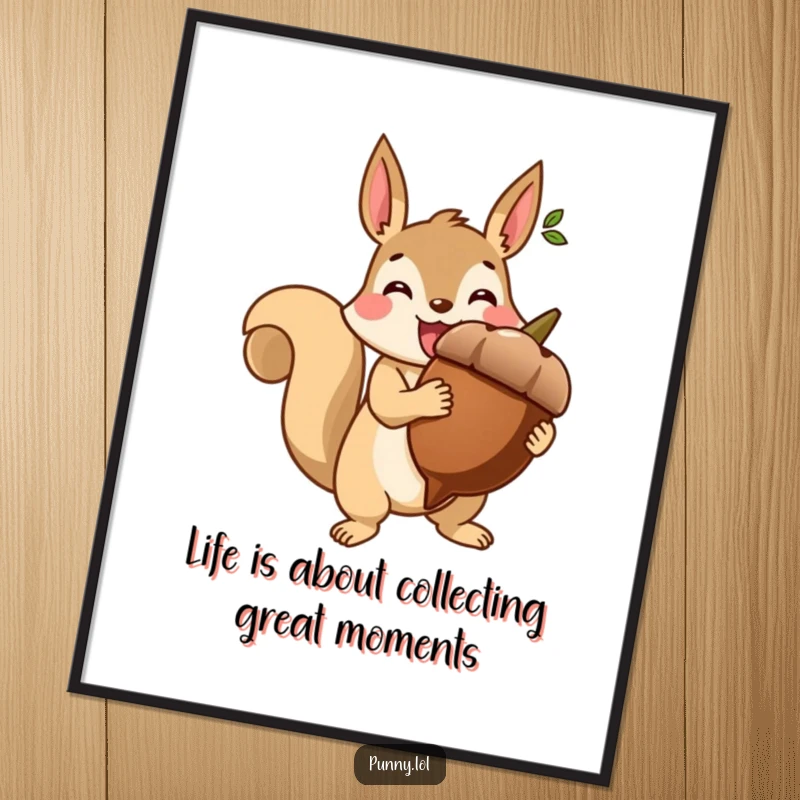 Funny Free Printable Wall Art: Triumphant squirrel character holds giant acorn like a trophy, beaming, a humorous downloadable piece.