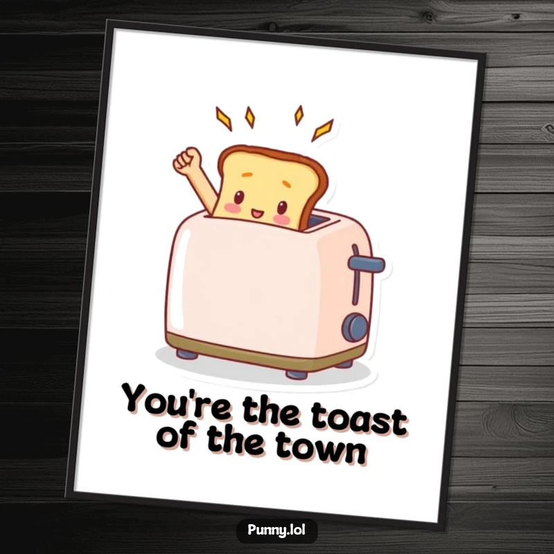 Funny Free Printable Wall Art: A tiny, triumphant piece of toast, joyfully popping out of a toaster, ready to start the day.