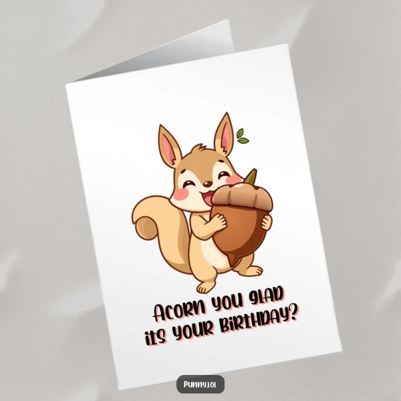 Funny Free Printable Birthday Card: Triumphant squirrel holds giant acorn like trophy, beaming with pride, a humorous downloadable.