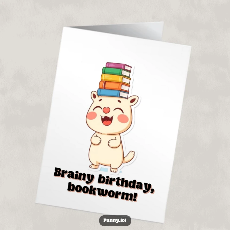 Funny Free Printable Birthday Card: Joyful creature hilariously balancing a tall stack of books on its nose.