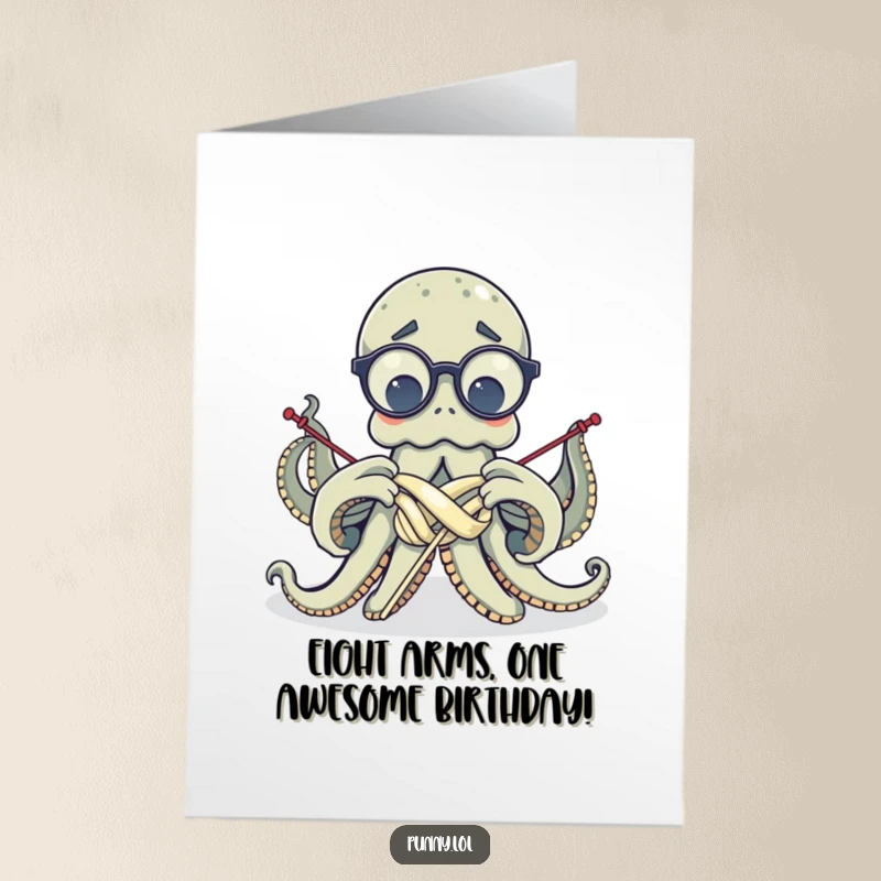 Funny Free Printable Birthday Card: Confused octopus wearing glasses, tangled in yarn, hilariously attempting to knit a birthday surprise.