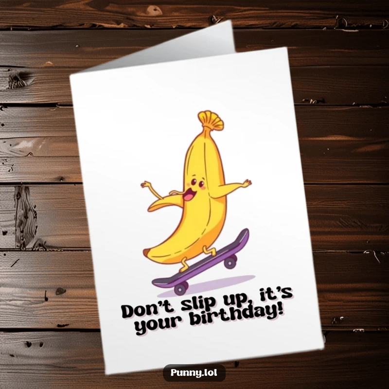 Funny Free Printable Birthday Card: A cheerful banana peel, attempting to skateboard backwards, hilariously cruising towards a fun celebration.
