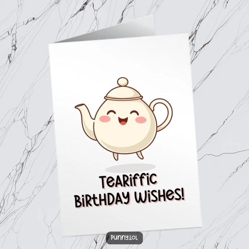 Funny Free Printable Birthday Card: A joyful teapot character steaming and dancing with pure delight, ready to party.