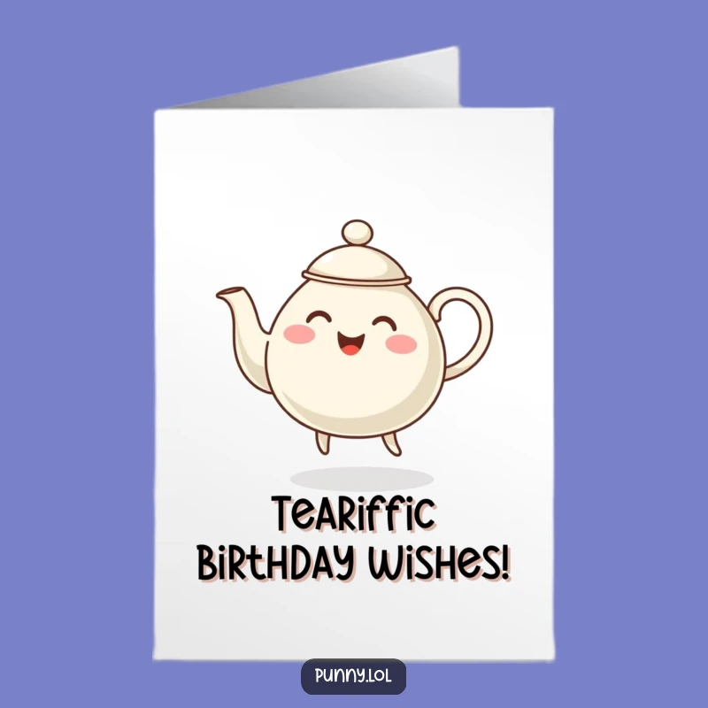 Free Printable Birthday Card: Dancing Teapot Character, Funny Downloadable Gift for Tea Lovers