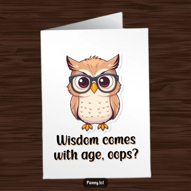 Funny Free Printable Birthday Card: Confused owl with glasses on beak, ready for a laugh.