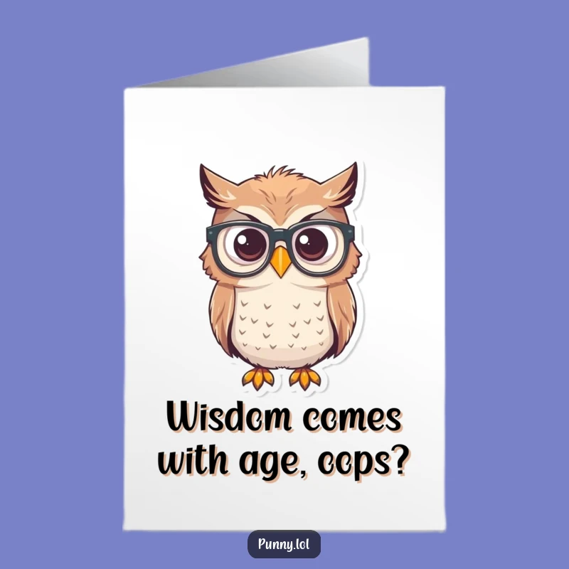 Free Printable Funny Owl Birthday Card: Hilarious Glasses Mishap Downloadable Gift