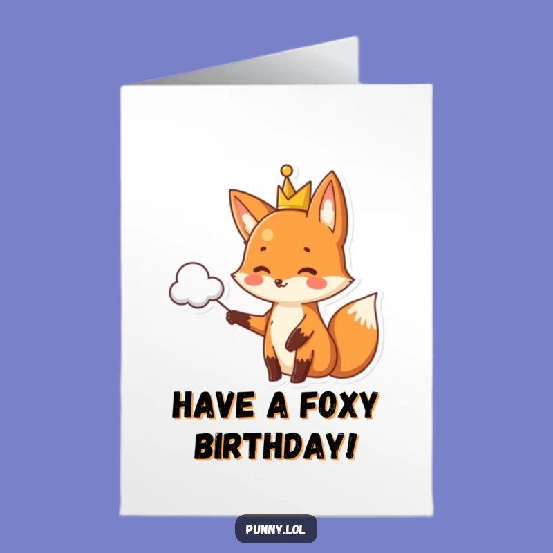 Free Printable Birthday Card: Fox King Pun - Hilarious Downloadable Gift!