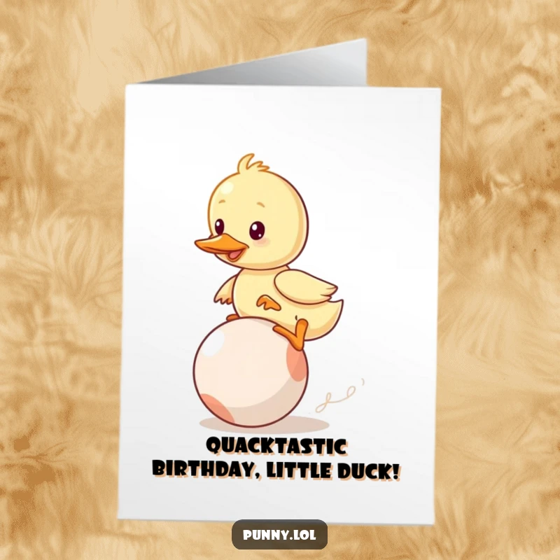 Funny Free Printable Birthday Card: Wobbly duckling hilariously attempts to ride a giant bouncing ball, pure effort and joy.