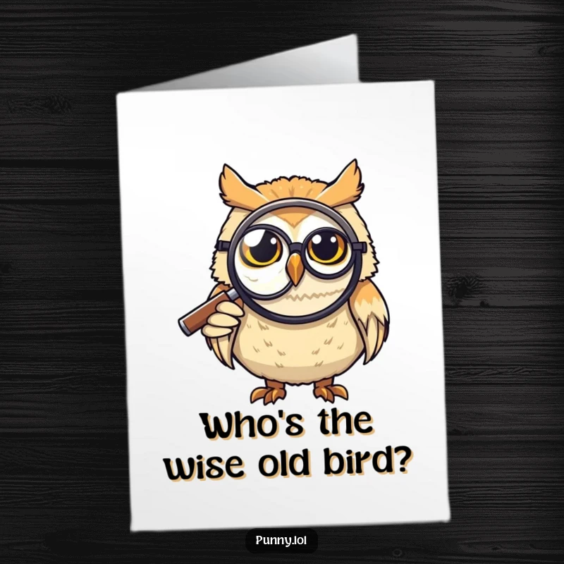 Funny Free Printable Birthday Card: Grinning owl in a monocle peers through a magnifying glass, searching for birthday cheer.