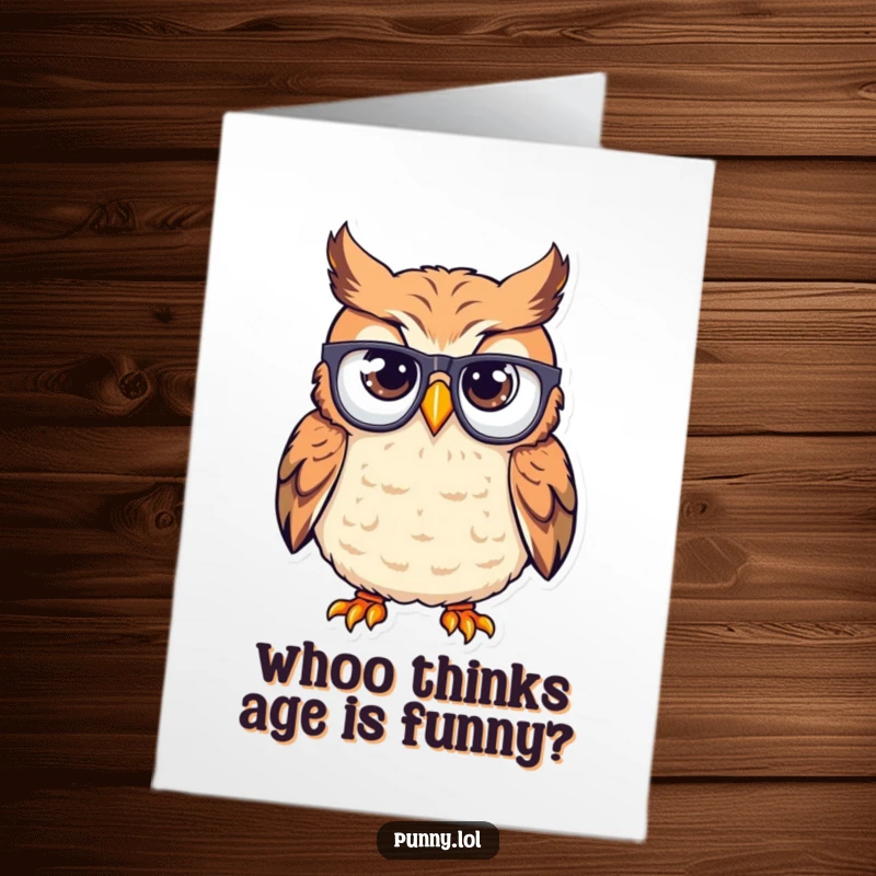 Funny Free Printable Birthday Card featuring a confused owl with glasses worn upside down on its beak, celebrating with bewildered joy.