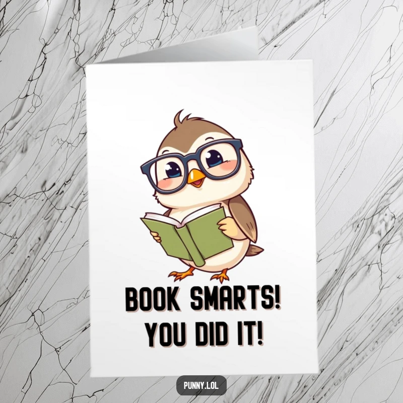 Funny Free Printable Congratulations Card: Giggling chickadee with oversized spectacles reads, a smart way to say congrats.