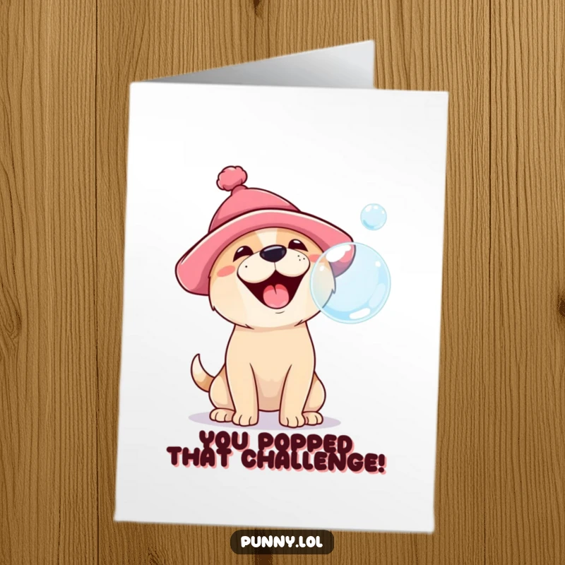 Funny Free Printable Congratulations Card: A dog sporting a silly hat barks with delight at a floating bubble, celebrating success.