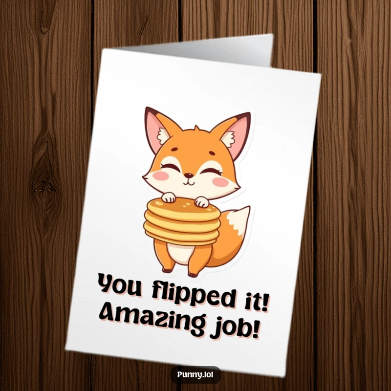 Funny Free Printable Congratulations Card: Winking fox balances a precarious stack of pancakes, celebrating success.