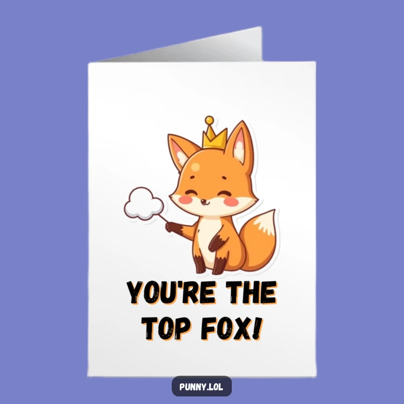 Free Printable Funny Card: Fox Crown Pun - Downloadable Celebration!