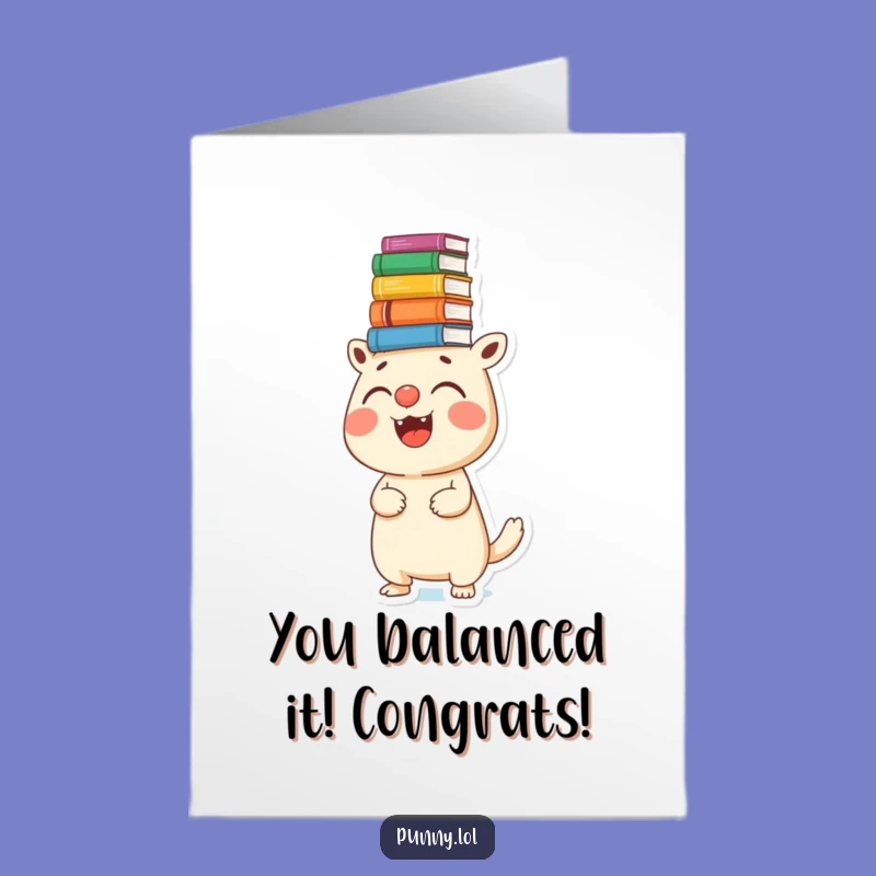 Free Printable Congrats Card: Hilarious Book Creature's Balancing Act Achievement