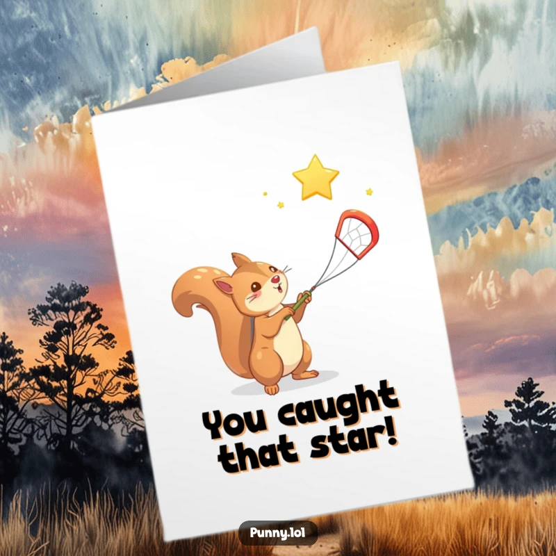 Funny Free Printable Congratulations Card: A determined squirrel snagging a shooting star with a net, perfect for celebrating dreams.
