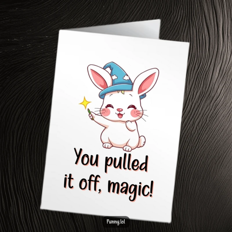 Funny Free Printable Congratulations Card of a rabbit wizard conjuring a sparkle, celebrating a magical achievement successfully.