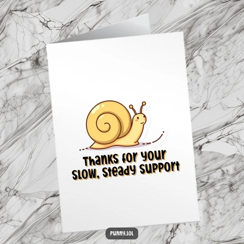 Funny free printable thank you card: A determined snail slowly moves forward, leaving a visible trail of words as a thank you.