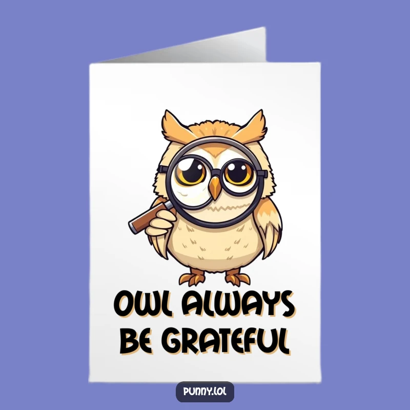 Free Printable Thank You Owl Card: Grinning Owl Magnifies Your Generosity!