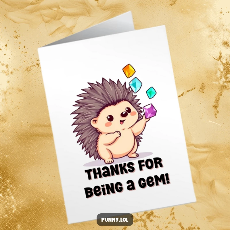 Funny Free Printable thank you card featuring a playful hedgehog juggling three gems with its quills, sending thanks.