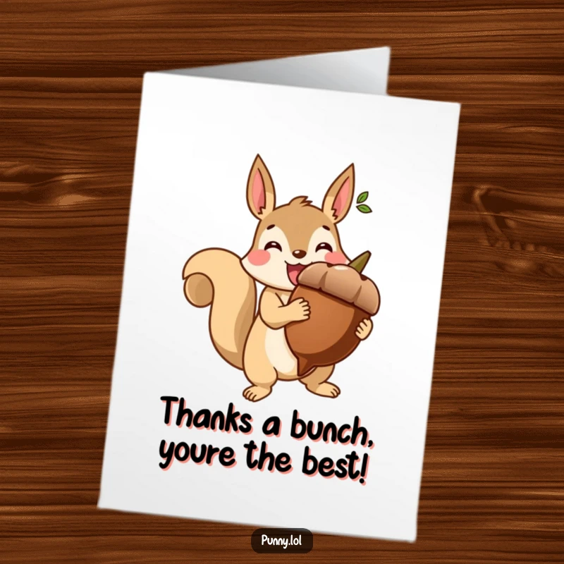 Funny Free Printable Thank You Card: Triumphant squirrel holds a giant acorn as a trophy, beaming with thanks in downloadable art.