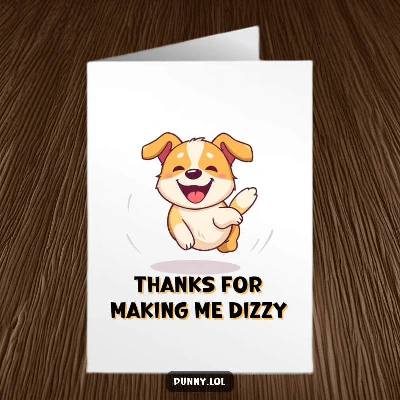 Funny Free Printable Thank You Card: A dog gleefully chases its tail in a dizzying, happy circle of thanks.