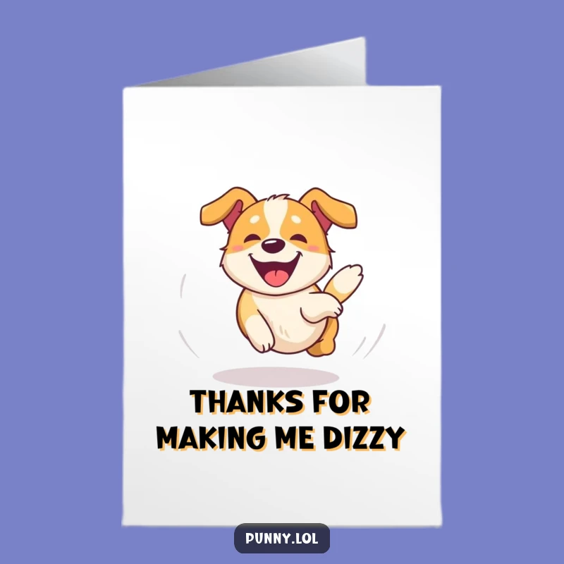 Free Printable Thank You Card: Dizzy Dog Gratitude, Hilarious Downloadable Gift of Thanks!