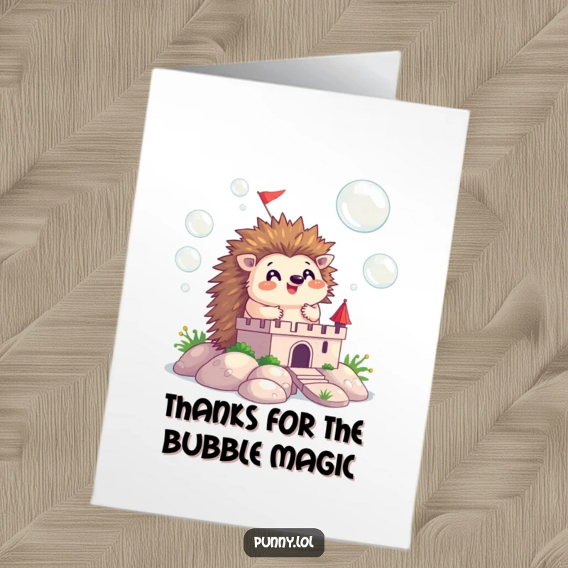 Funny Free Printable Thank You Card: Cute hedgehog is busy building a dream castle using floating, soap bubbles.